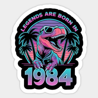 Legends are born in 1984 Sticker